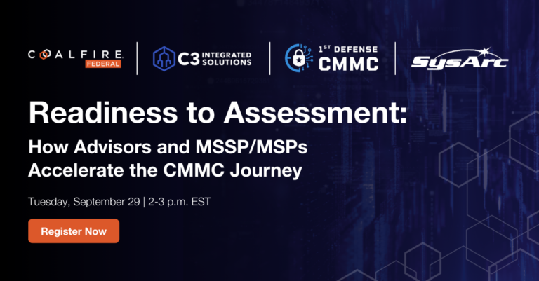 From Readiness to Assessment: How Advisors and MSSP/MSPs Accelerate the CMMC Journey